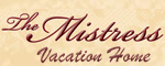 Mistress Vacation Home